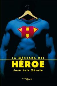 MASCARA DEL HEROE,LA: portada