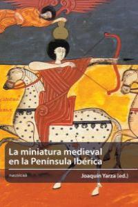 MINIATURA MEDIEVAL EN LA PENINSULA IBERICA,LA: portada