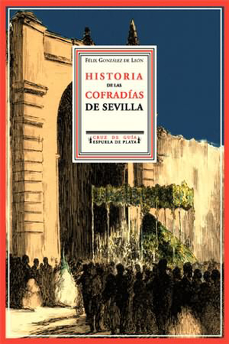 HISTORIA DE LAS COFRADIAS DE SEVILLA: portada