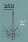 WALTER GROPIUS Y LA BAUHAUS: portada