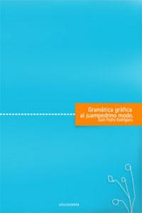 Gramática gráfica al juanpedrino modo: portada