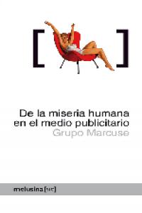 DE LA MISERIA HUMANA EN EL MEDIO PUBLICITARIO NE: portada