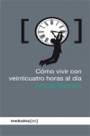Cómo vivir con veinticuatro horas al día: portada