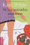 SI LAS MIRADAS MATASEN: portada