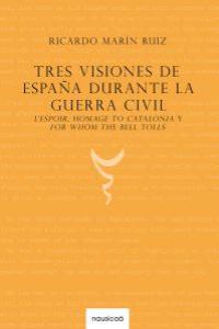 Tres visiones de Espaa durante la guerra civil: portada