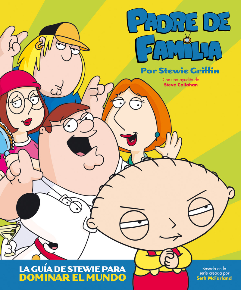 PADRE DE FAMILIA. LA GUÍA DE STEWIE PARA DOMINAR EL MUNDO: portada