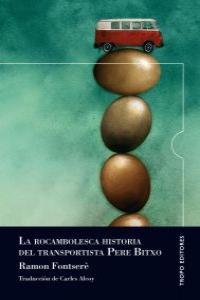 LA ROCAMBOLESCA HISTORIA DEL TRANSPORTISTA PERE BITXO: portada