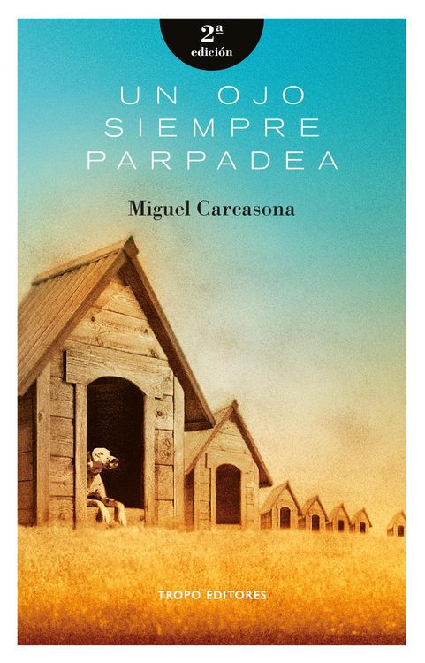 UN OJO SIEMPRE PARPADEA (2ª EDICIÓN): portada