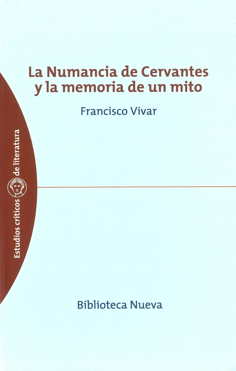 NUMANCIA DE CERVANTES Y LA MEMORIA DE UN MITO, LA: portada