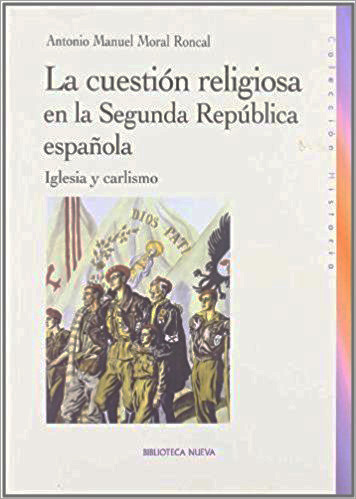 LA CUESTIÓN RELIGIOSA EN LA SEGUNDA REPÚBLICA ESPAÑOLA: portada