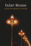 LUEGO LES SEPARA LA NOCHE/ROZAS: portada