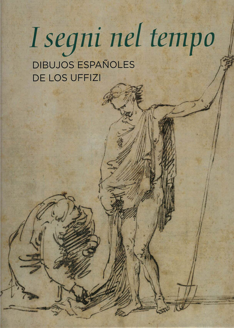 I segni nel tempo. Dibujos espaoles de los Uffizi: portada