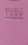 ¿ES LA ESCUELA EL PROBLEMA?: portada
