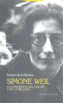 SIMONE WEIL. LA CONCIENCIA DEL DOLOR Y DE LA BELLEZA: portada