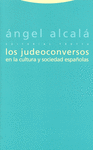 LOS JUDEOCONVERSOS EN LA CULTURA Y SOCIEDAD ESPAñOLAS: portada