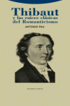 THIBAUT Y LAS RAíCES CLáSICAS DEL ROMANTICISMO: portada