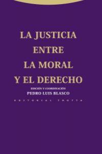 LA JUSTICIA ENTRE LA MORAL Y EL DERECHO: portada