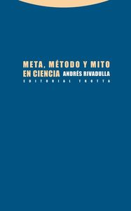 Meta, mtodo y mito en ciencia: portada