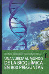 VUELTA AL MUNDO DE LA BIOQUIMICA EN 800 PREGUNTAS: portada