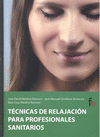 TECNICAS DE RELAJACION PARA PROFESIONALES SANITARIOS: portada