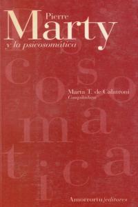 PIERRE MARTY Y LA PSICOSOMáTICA: portada