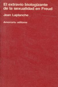 EL EXTRAVO BIOLOGIZANTE DE LA SEXUALIDAD EN FREUD: portada