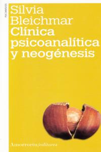 CLíNICA PSICOANALíTICA Y NEOGéNESIS (2A ED): portada