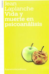 VIDA Y MUERTE EN PSICOANLISIS (2A ED.): portada