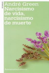 NARCISISMO DE VIDA NARCISISMO DE MUERTE (2a ED): portada