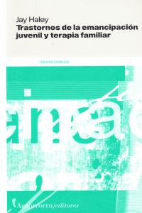 TRASTORNOS DE LA EMANCIPACIóN JUVENIL Y TERAPIA FAMILIAR: portada