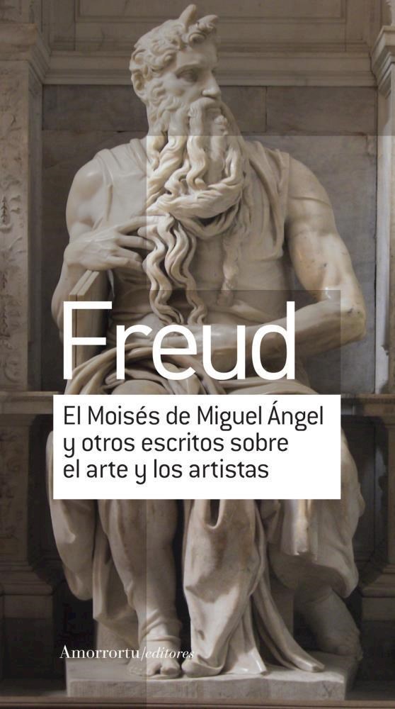 EL MOISÉS DE MIGUEL ÁNGEL Y OTROS ESCRITOS SOBRE EL ARTE: portada
