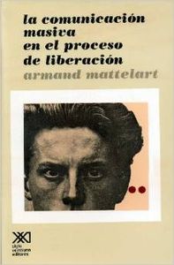 COMUNICACIÓN MASIVA EN EL PROCESO DE LIBERACIÓN, LA: portada