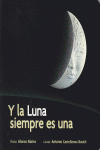 Y LA LUNA SIEMPRE ES UNA: portada