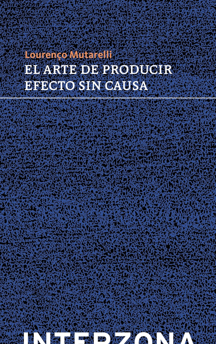 EL ARTE DE PRODUCIR EFECTO SIN CAUSA: portada