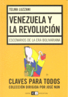 VENEZUELA Y LA REVOLUCION ESCENARIOS DE LA ERA BOLIVARIANA: portada