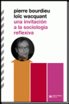 INVITACIÓN A LA SOCIOLOGÍA REFLEXIVA, UNA: portada