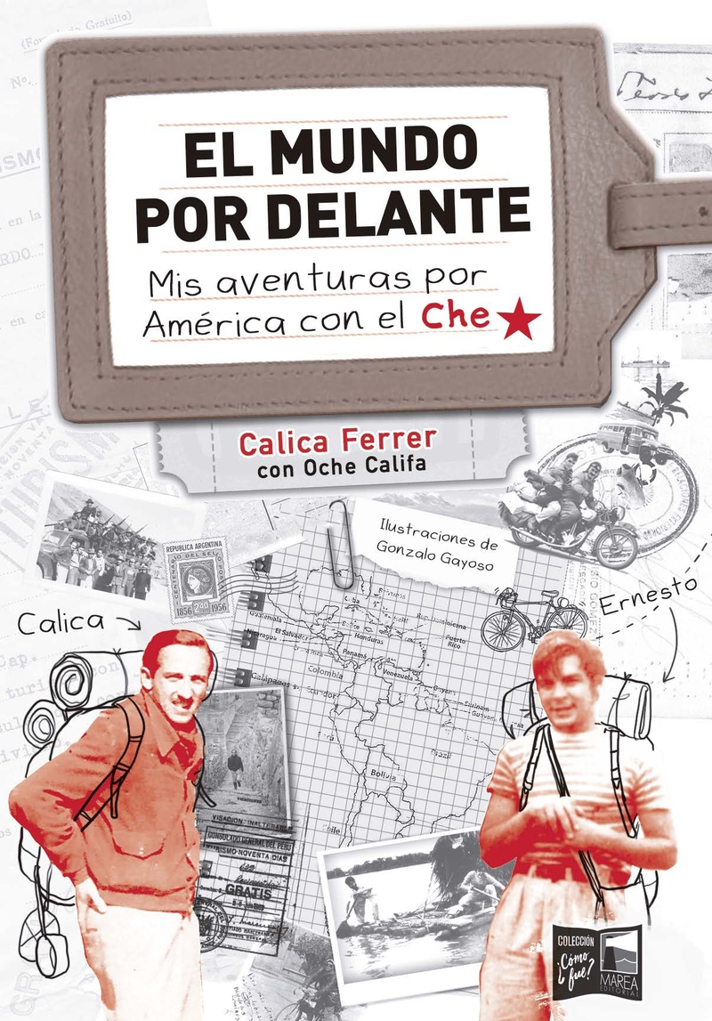 El mundo por delante. Mis aventuras por América con el Che: portada