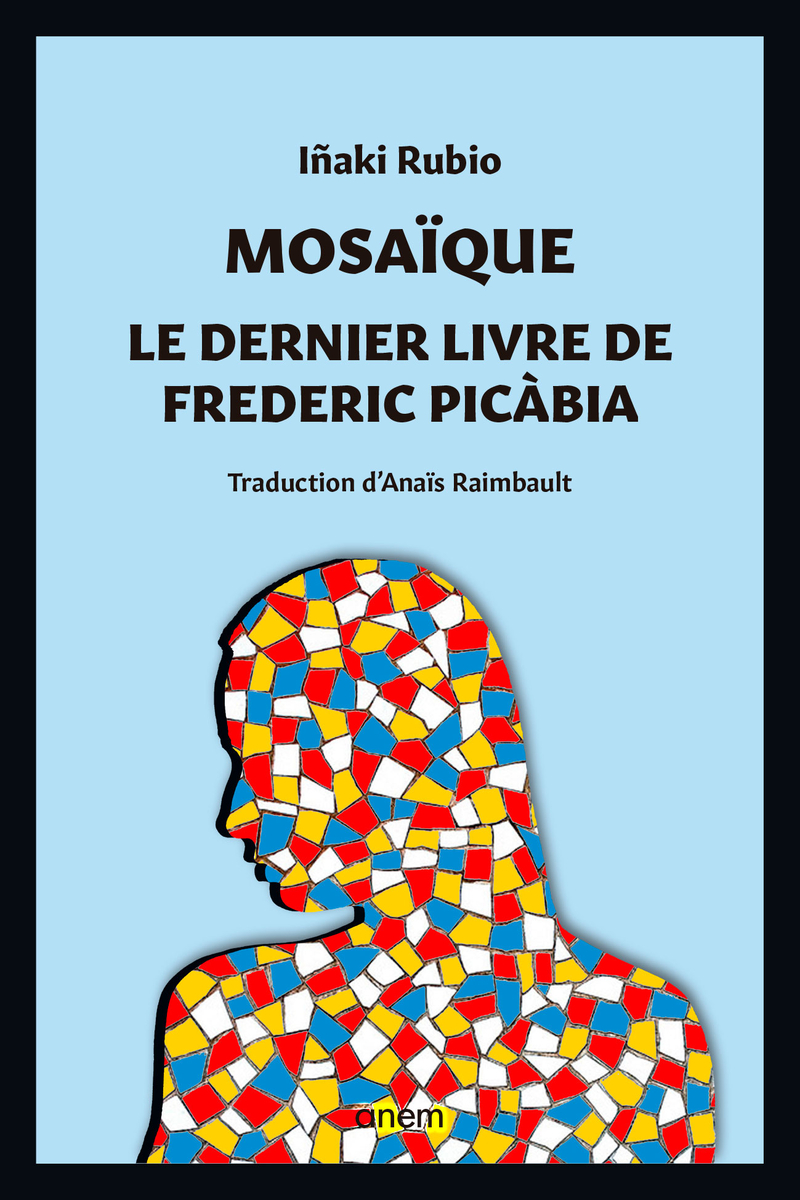 Mosaïque. Le dernier livre de Frederic Picàbia: portada