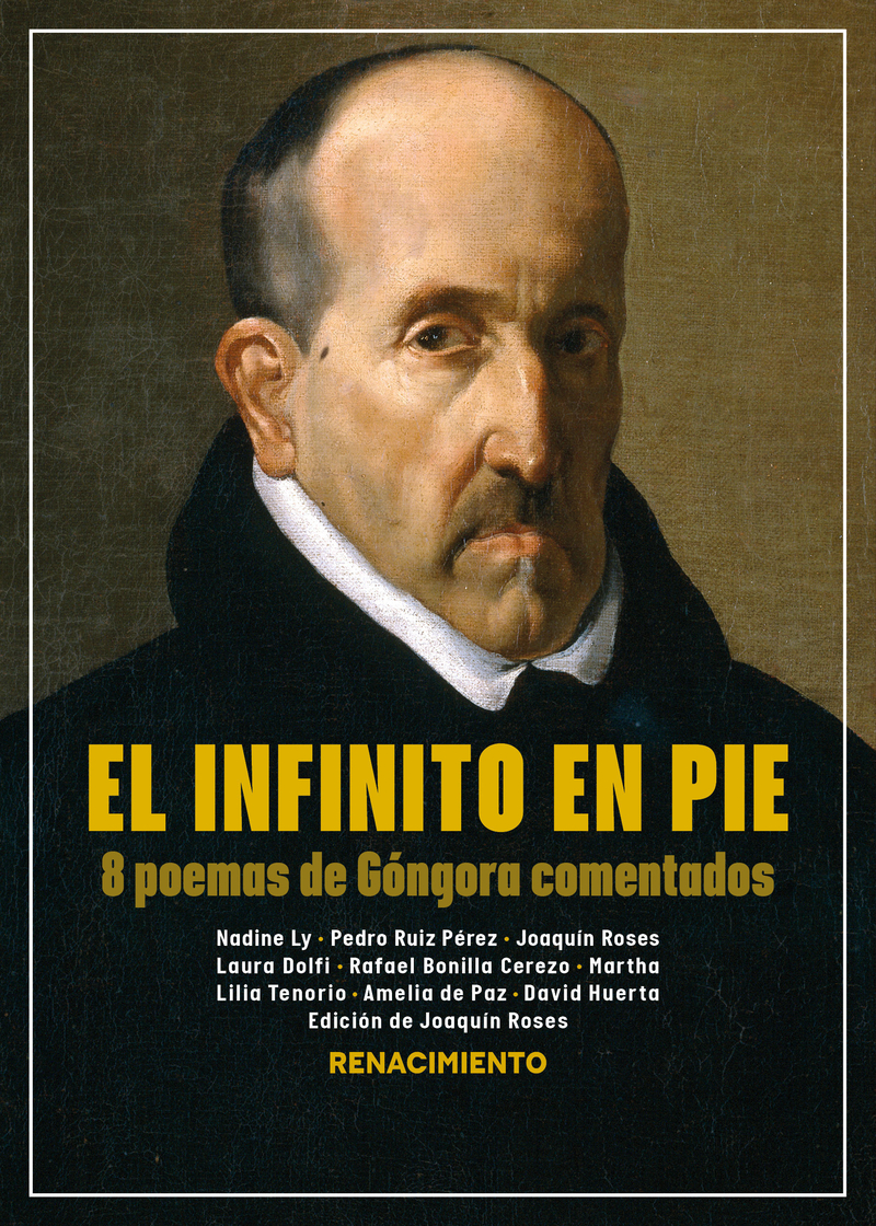 El infinito en pie: 8 poemas de Góngora comentados: portada