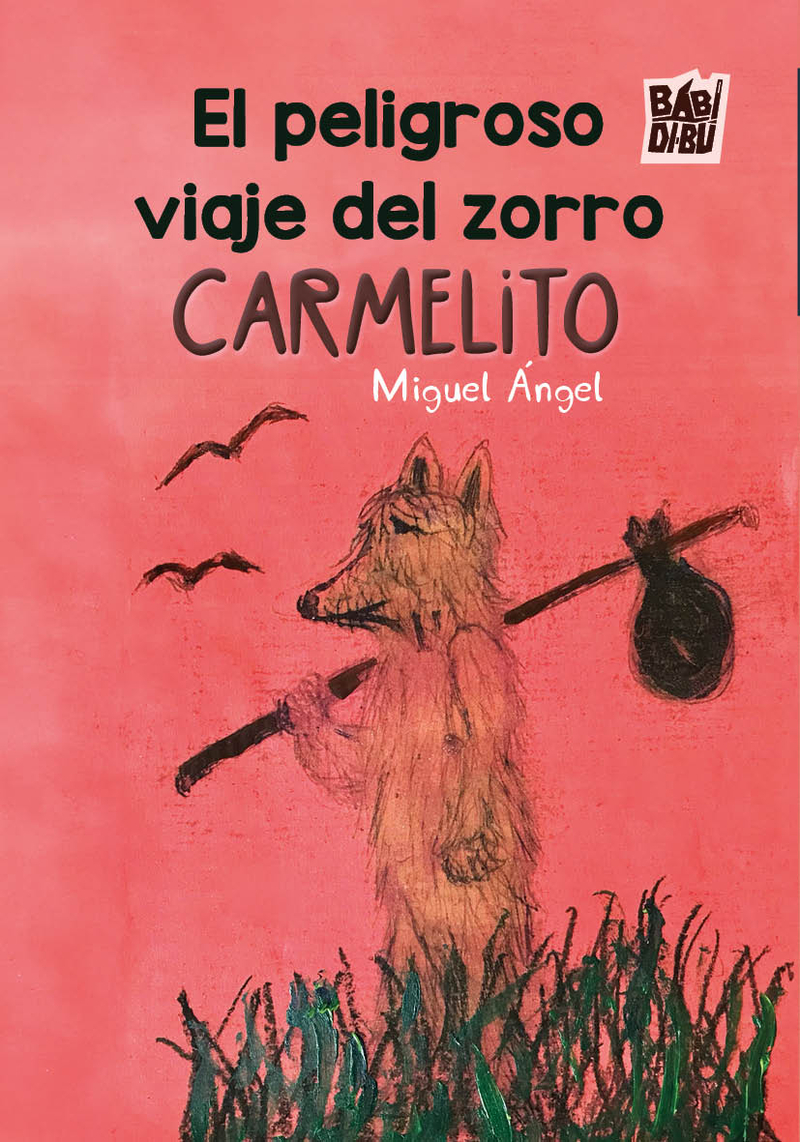 El peligroso viaje del zorro Carmelito: portada