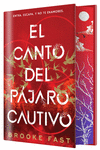 EL CANTO DEL PÁJARO CAUTIVO (EDICIÓN ESPECIAL LIMITADA): portada