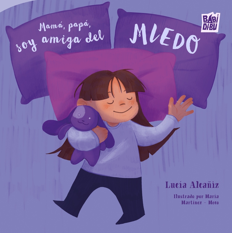 Mamá, papá, soy amiga del miedo: portada
